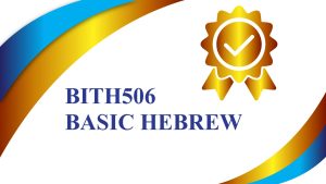 BITH506 BASIC HEBREW