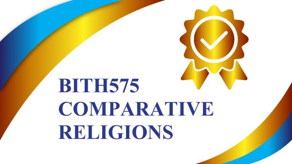 BITH575 COMPARATIVE RELIGIONS