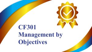 CF301 – Management by Objectives