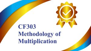 CF303 Methodology of Multiplication