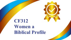 CF312 – Women a Biblical Profile