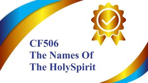 CF506 – The Names of the Holy Spirit