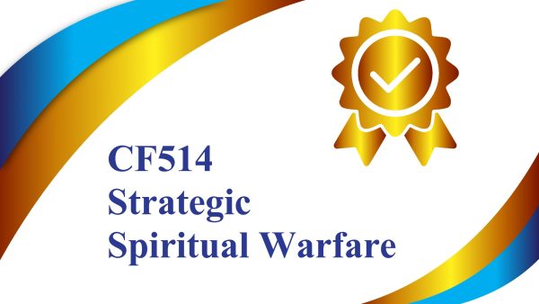 CF514 – Strategic Spiritual Warfare